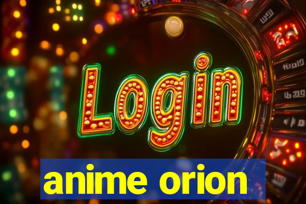 anime orion